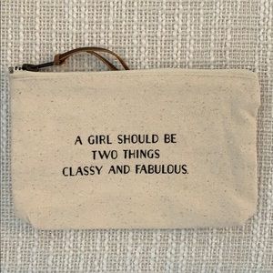 “A girl should be two things classy and fabulous”
